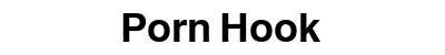 Porn Hook